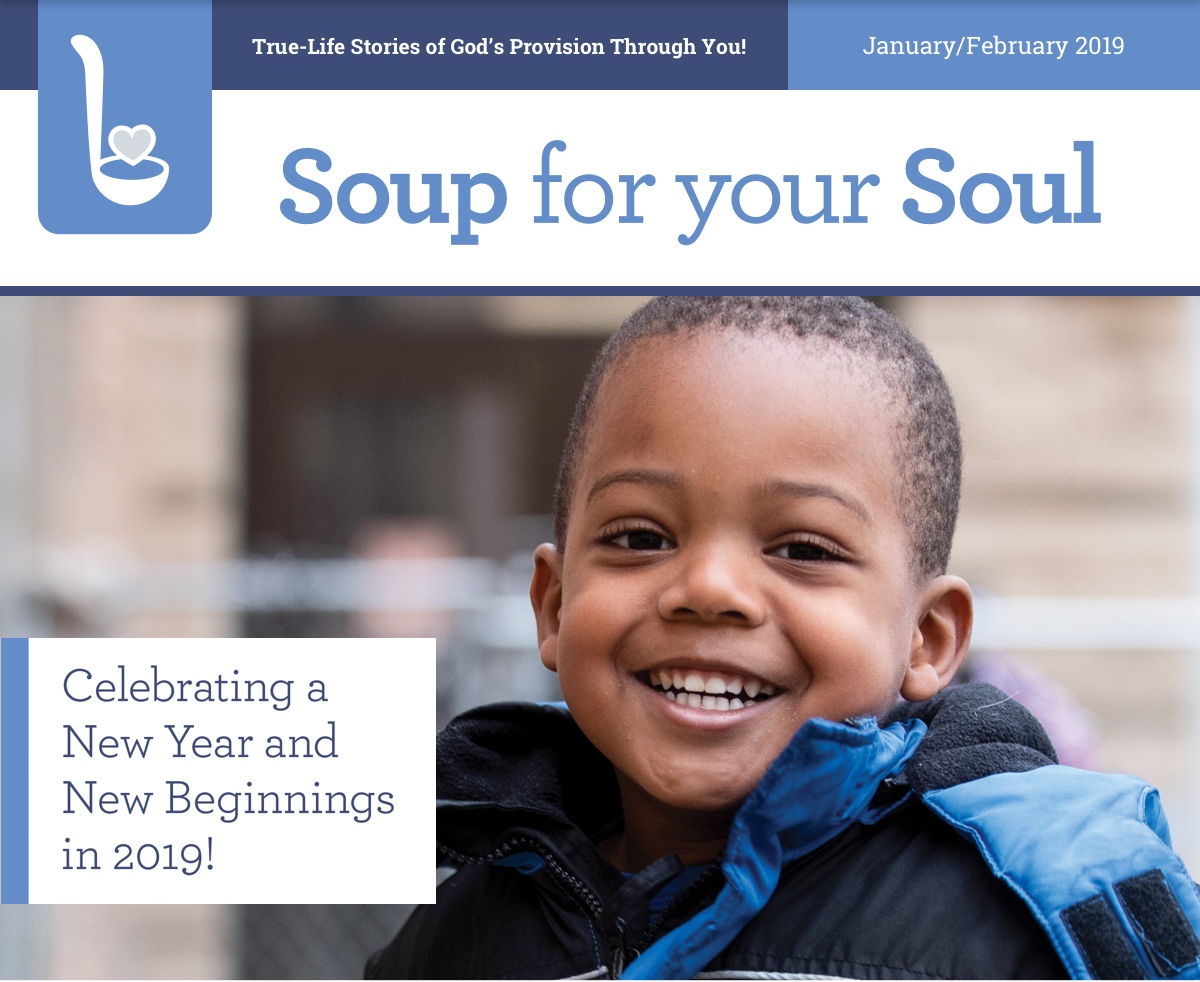 True-Life Stories of God's Provision Through You! November/December 2018. Soup for your Soul